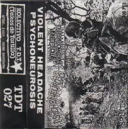 Violent Headache : Violent Headache - Psychoneurosis